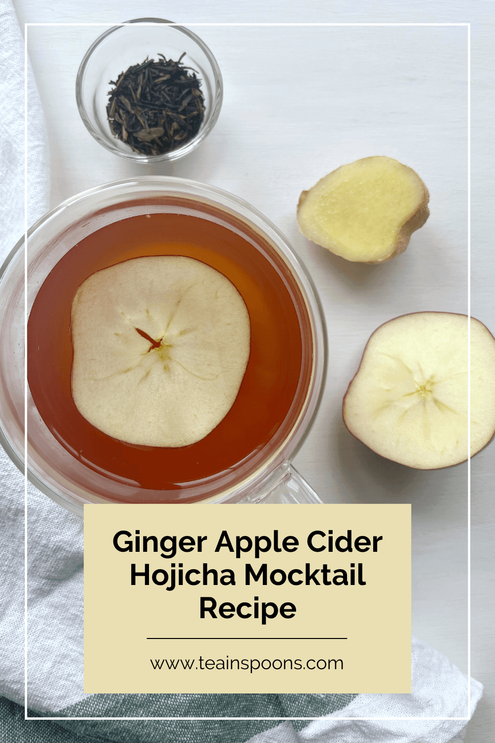 Ginger Apple Cider Hojicha Mocktail Tea Recipe Tea in Spoons