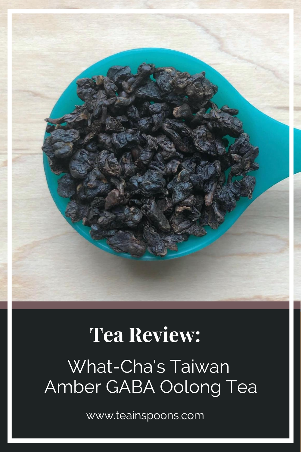 WhatCha's Taiwan Amber GABA Oolong Tea Tea Review Tea in Spoons